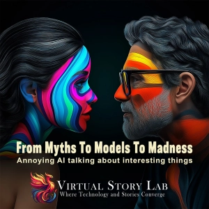 From Myths To Models To Madness: Annoying AI Talking about Interesting Things