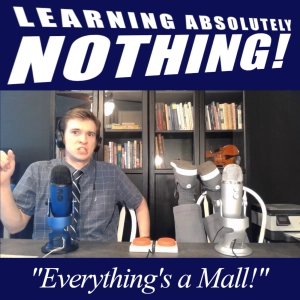 Everything's a Mall! (L.A.N. #4)