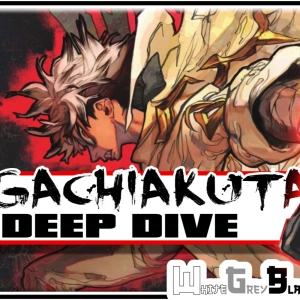 GACHIAKUTA - Vol 13 - DEEP DIVE & Discussion - Weekly Manga Podcast Book Club