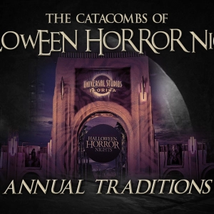 The Catacombs of Halloween Horror Nights – Annual Traditions