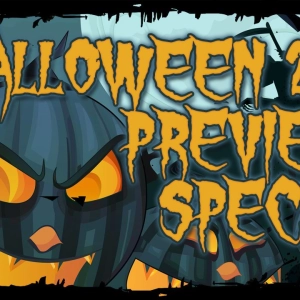 The 2018 Halloween Preview Special