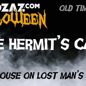 Old Time Radio Horror – The House on Lost Man’s Bluff – The Hermit’s Cave