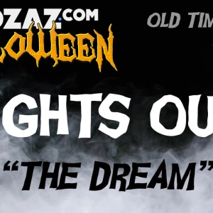 Halloween 2020 – Old Time Radio Horror – Lights Out “The Dream”