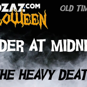 Old Time Radio Horror – The Heavy Death – Murder at Midnight