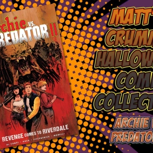 Matt’s Crummy Halloween Comics Collection – Archie vs Predator II #1