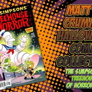 Matt’s Crummy Halloween Comics Collection – The Simpsons’ Treehouse of Horror #22