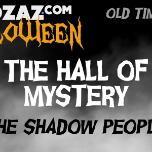 Old Time Radio Horror – The Hall of Fantasy – The Shadow People
