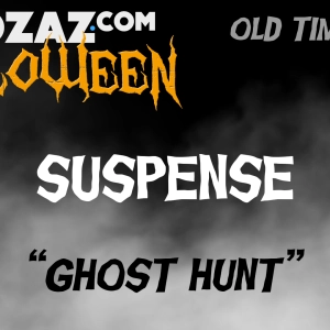 Old Time Radio Horror – Suspense – Ghost Hunt