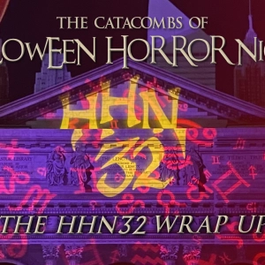 The Catacombs of Halloween Horror Nights – The HHN32 Wrap Up
