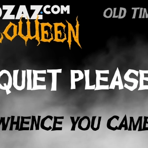 Old Time Radio Horror – Quiet Please – Whence Came You?