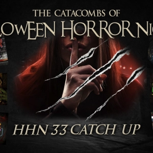The Catacombs of Halloween Horror Nights – HHN33 Catch Up