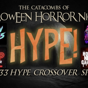 The Catacombs of Halloween Horror Nights – HHN33 Hype Crossover Special