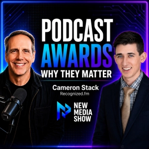 Why Podcast and Creator Awards Matter | Cameron Stack, Recognized.fm #675
