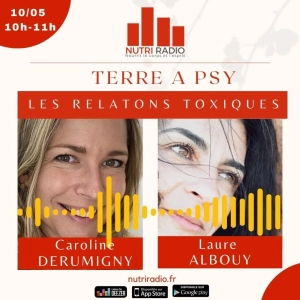 Les relations toxiques. Invitée Laure Aldouy.