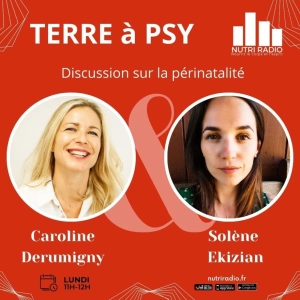 Discussion sur la périnatalité. invitée Solène  Ekizian.