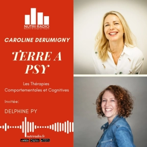 Les thérapies comportementales et cognitives: invitée Delphine Py