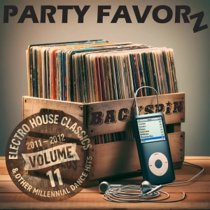 BackSpin: Electro House Classics & Other Millennial Dance Hits Volume 11: 2011 — 2012