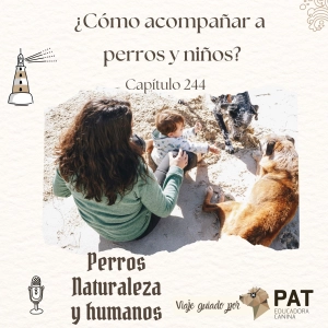 ¿Cómo acompañar a niños y perros?