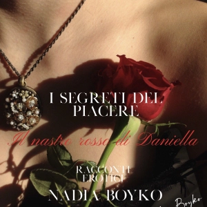Il nastro rosso di Daniella, I segreti del piacere