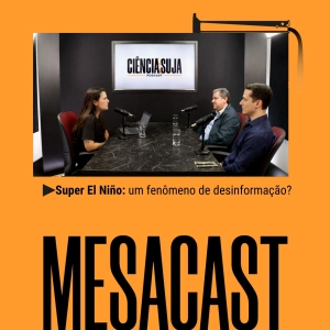MESACAST - Super El Niño: um fenômeno de desinformação?