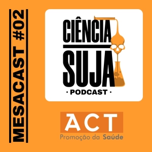MESACAST #2 - Aditivos do cigarro: ciência suja para viciar