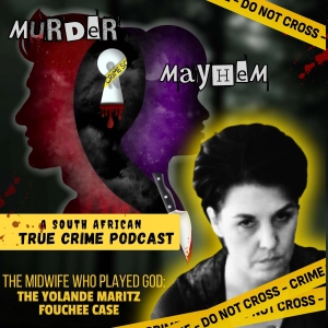 Licensed to Harm: The Midwife who played God | Yolande Maritz Fouchee | True Crime South Africa