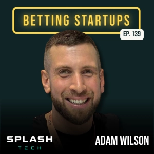 Ep. 139: Acquiring customers through innovative games w/ Adam Wilson from Splash Tech