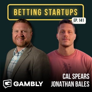 Ep. 141: Building bet slips with a copilot w/ Cal Spears & Jonathan Bales from Gambly