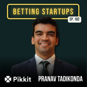 Ep. 182: Tracking over $10 billion in verified bets w/ Pranav Tadikonda from Pikkit