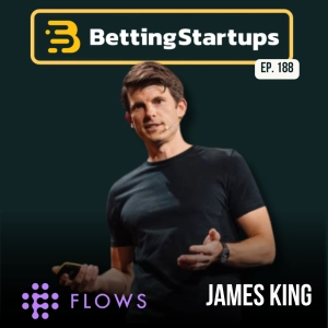 Ep. 188: Building 'Zapier for iGaming' w/ James King from Flows