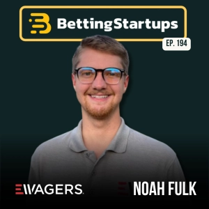 Ep. 194: Building skill-based wagering infrastructure w/ Noah Fulk from EWagers