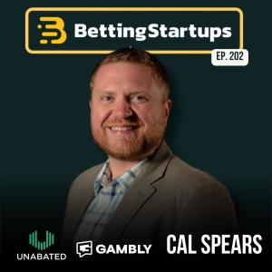 Ep. 202: Breaking: Gambly and Unabated merge to create a new powerhouse w/ Cal Spears