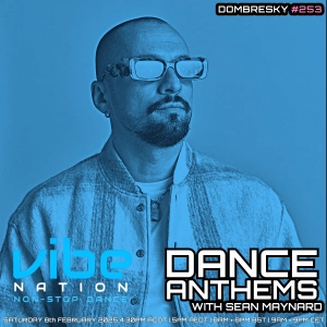 Dance Anthems 253 - [Dombresky Guest Mix] - 8th February 2025