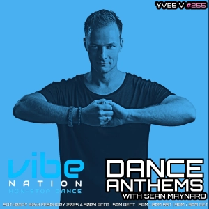 Dance Anthems 255 - [Yves V Guest Mix] - 22nd February 2025