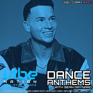 Dance Anthems 257 - [Joel Corry Guest Mix] - 8th March 2025