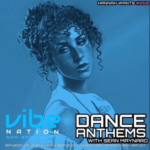 Dance Anthems 260 - [Hannah Wants Guest Mix] - 29th March 2025