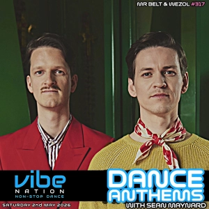 Dance Anthems 317 - [Mr Belt & Wezol Guest Mix] - 2nd May 2026