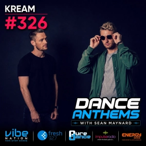 Dance Anthems 326 - [KREAM Guest Mix] - 4th July 2026