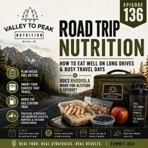 Q&A: Road Trip Nutrition: How to Eat Well on Long Drives + Does Rhodiola Work for Altitude?