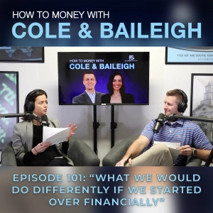 #101 - What We Would Do Differently If We Started Over Financially