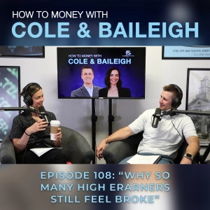 #108 - Why So Many High Earners Still Feel Broke