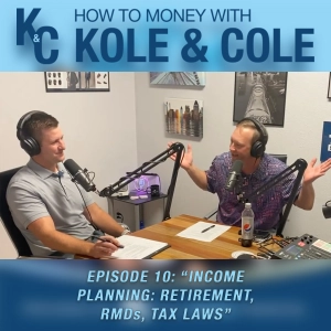 #10 - Income Planning: Retirement, RMDs, Tax Laws