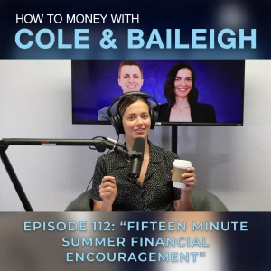 #112 - Fifteen Minute Summer Financial Encouragement