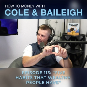 #113 - Five Habits That Wealthy People Have