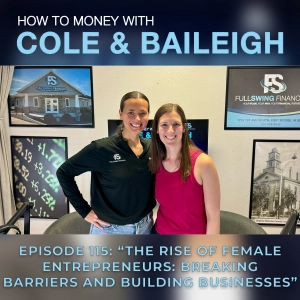 #115 - The Rise of Female Entrepreneurs: Breaking Barriers & Building Businesses