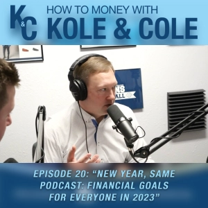 #20 - New Year, Same Podcast: Financial Goals for Everyone in 2023