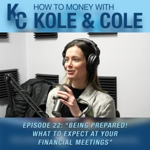 #22 - Being Prepared! What to Expect at Your Financial Meetings