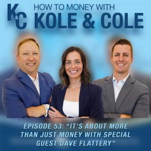 #53 - It's About More Than Just Money with Special Guest Dave Flattery