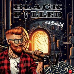 Episode 75: Black Pilled w/Brandy
