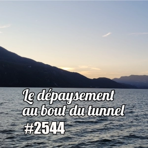 Le dépaysement au bout du tunnel - French Vocabulary & Travel